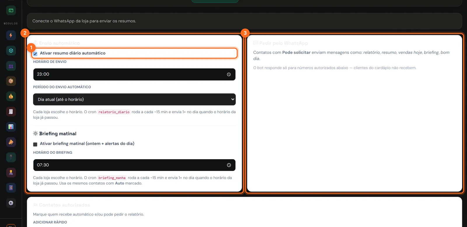 Resumo diário com a ativação, o briefing matinal e os contatos autorizados destacados